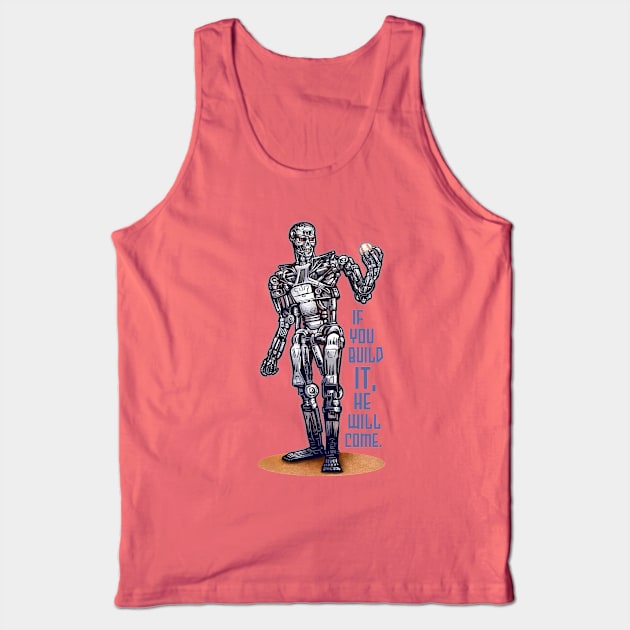 If You Build It Tank Top by ChetArt